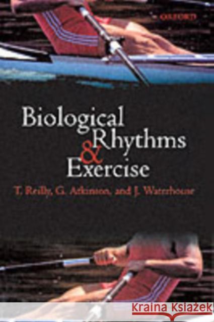 Biological Rhythms and Exercise G Atkinson 9780192625243  - książka