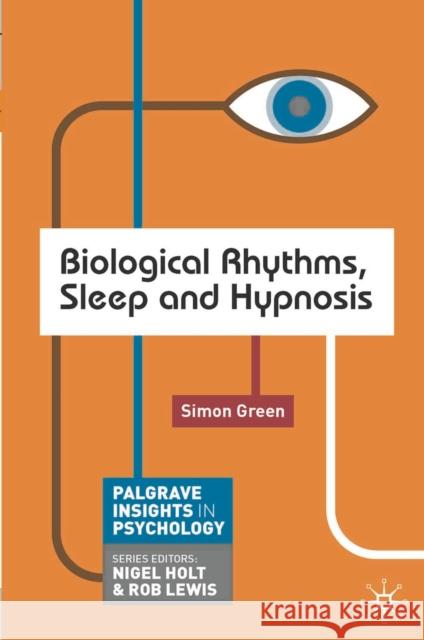 Biological Rhythms, Sleep and Hypnosis Simon Green 9780230252653  - książka