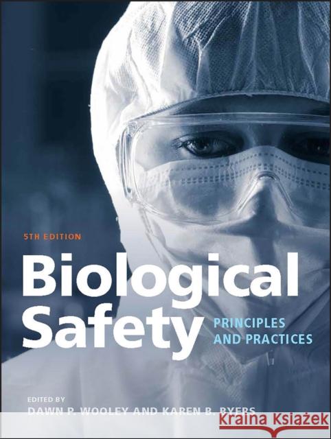 Biological Safety: Principles and Practices Byers, Karen B. 9781555816209 ASM Press - książka