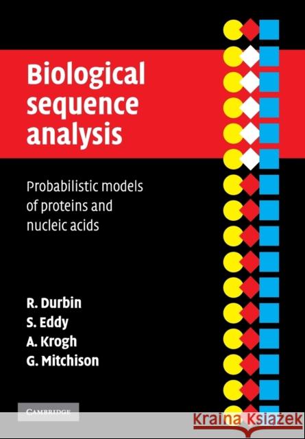 Biological Sequence Analysis: Probabilistic Models of Proteins and Nucleic Acids Durbin, Richard 9780521629713  - książka