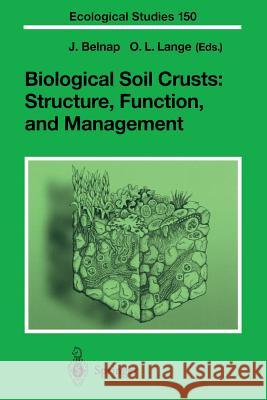 Biological Soil Crusts: Structure, Function, and Management Otto L. Lange Jayne Belnap J. Ed Belnap 9783540437574 Springer - książka