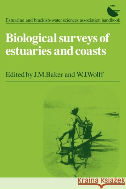 Biological Surveys of Estuaries and Coasts W. J. Wolff J. M. Baker J. M. Baker 9780521311915 Cambridge University Press - książka
