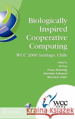 Biologically Inspired Cooperative Computing Pan, Yi 9780387346328 Springer Science+Business Media - książka