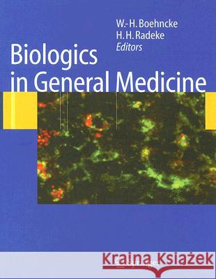 Biologics in General Medicine W.-H. Boehncke, H.H. Radeke 9783540290179 Springer-Verlag Berlin and Heidelberg GmbH &  - książka