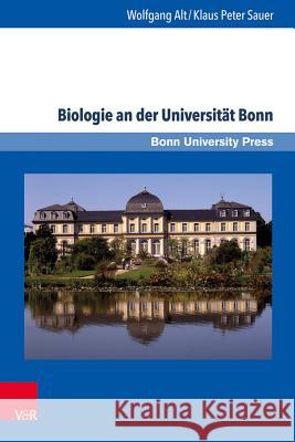 Biologie an Der Universitat Bonn: Eine 200-Jahrige Ideengeschichte Alt, Wolfgang 9783847106463 V&r Unipress - książka