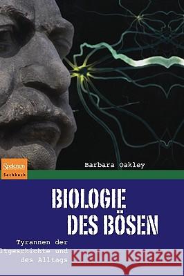 Biologie Des Bösen: Tyrannen Der Weltgeschichte Und Des Alltags Wiese, Martina 9783827420299 Spektrum Akademischer Verlag - książka