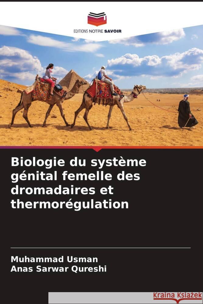 Biologie du système génital femelle des dromadaires et thermorégulation Usman, Muhammad, Qureshi, Anas Sarwar 9786204496184 Editions Notre Savoir - książka