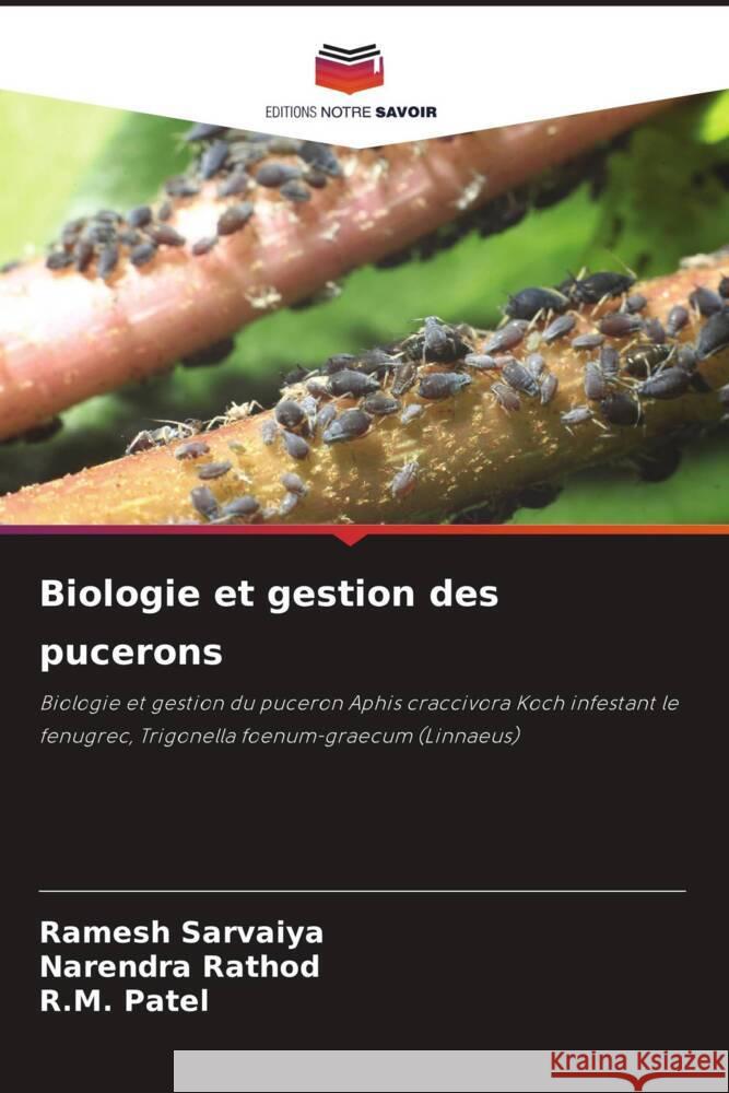 Biologie et gestion des pucerons Ramesh Sarvaiya Narendra Rathod R. M. Patel 9786207149865 Editions Notre Savoir - książka