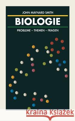 Biologie: Probleme -- Themen -- Fragen Brenda Smith 9783764326616 Not Avail - książka