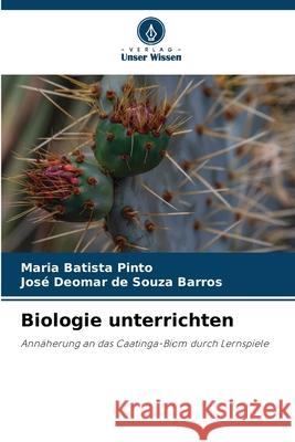 Biologie unterrichten Pinto, Maria Batista, Barros, José Deomar de Souza 9786208994488 Verlag Unser Wissen - książka