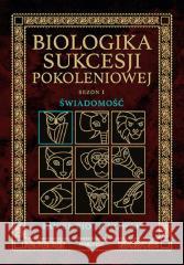 Biologika Sukcesji Pokoleniowej Sezon I Świadomość Paweł Piotr Nowak 9788328914230 OnePress / Helion - książka