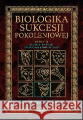 Biologika Sukcesji Pokoleniowej Sezon II Za życia Paweł Piotr Nowak 9788328914247 OnePress / Helion - książka