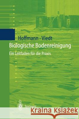 Biologische Bodenreinigung: Ein Leitfaden Für Die Praxis Hoffmann, Johannes 9783642637438 Springer - książka