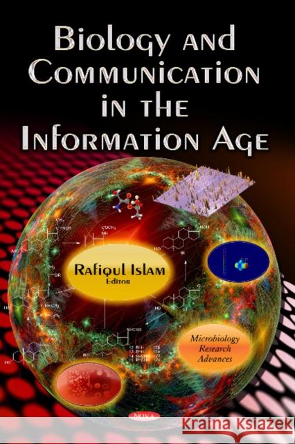 Biology & Communication in the Information Age Rafiqul Islam 9781628082524 Nova Science Publishers Inc - książka