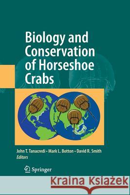 Biology and Conservation of Horseshoe Crabs John T. Tanacredi Mark L. Botton David Smith 9781489977700 Springer - książka