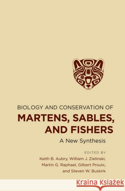 Biology and Conservation of Martens, Sables, and Fishers Aubry, Keith B. 9780801450884 Comstock Publishing - książka