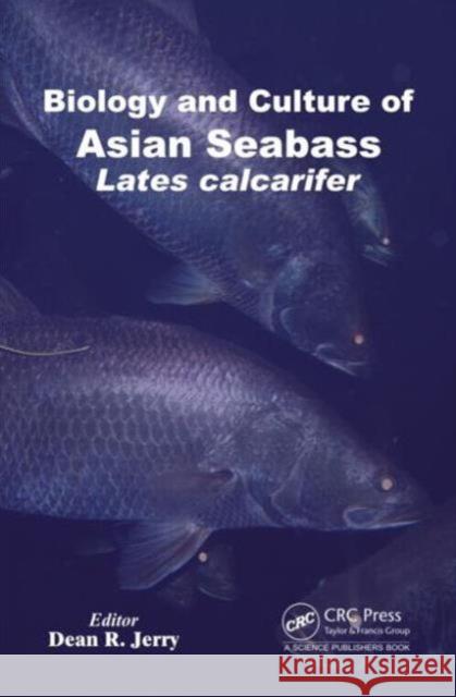 Biology and Culture of Asian Seabass: Lates Calcarifer Jerry, Dean R. 9781482208078 CRC Press - książka