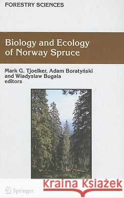 Biology and Ecology of Norway Spruce  9781402048401 KLUWER ACADEMIC PUBLISHERS GROUP - książka