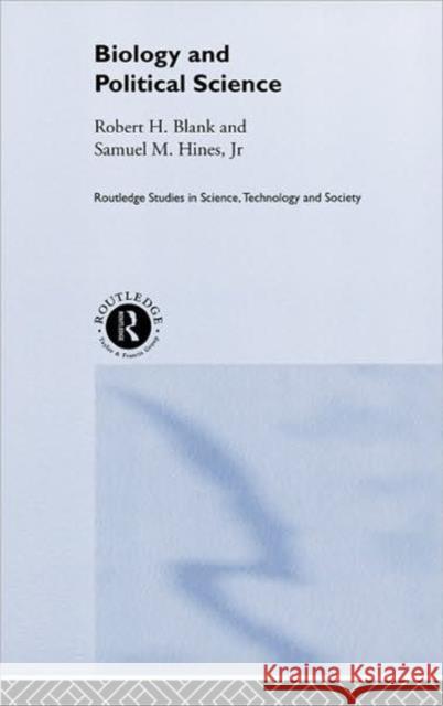 Biology and Political Science Samuel M. Hines Robert H. Blank 9780415204361 Routledge - książka