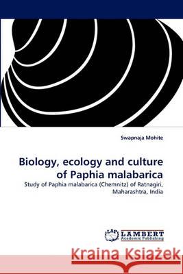 Biology, ecology and culture of Paphia malabarica Mohite, Swapnaja 9783838361284 LAP Lambert Academic Publishing AG & Co KG - książka