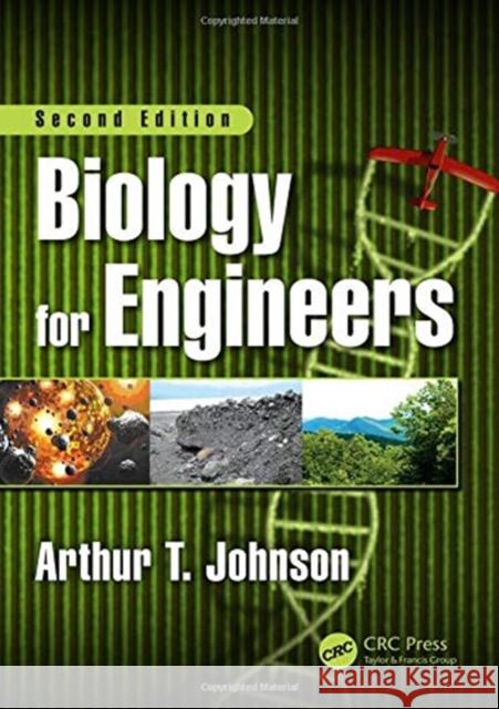 Biology for Engineers, Second Edition Arthur T. Johnson 9781138067899 CRC Press - książka
