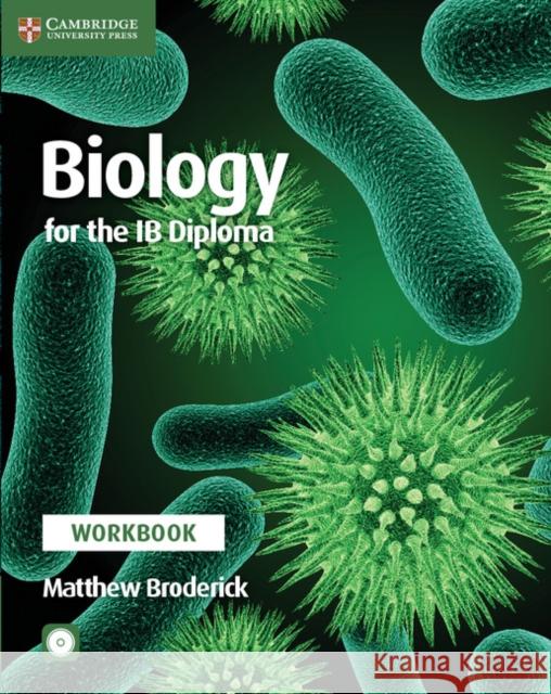 Biology for the Ib Diploma Workbook [With CDROM] Broderick Matthew 9781316646090 Cambridge University Press - książka