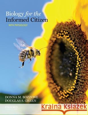 Biology for the Informed Citizen with Physiology Donna Bozzone Douglas Green 9780195381993 Oxford University Press, USA - książka