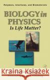 Biology in Physics: Is Life Matter? Volume 2 Bogdanov, Konstantin Yu 9780121098407 Academic Press