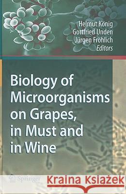 Biology of Microorganisms on Grapes, in Must and in Wine Helmut Konig 9783540854623 Springer, Berlin - książka