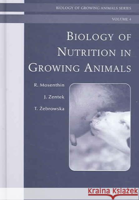 Biology of Nutrition in Growing Animals: Biology of Growing Animals Series Volume 4 Mosenthin, Rainer 9780444512321 Elsevier Publishing Company - książka