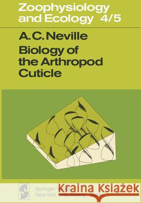 Biology of the Arthropod Cuticle A. C. Neville 9783642809125 Springer - książka