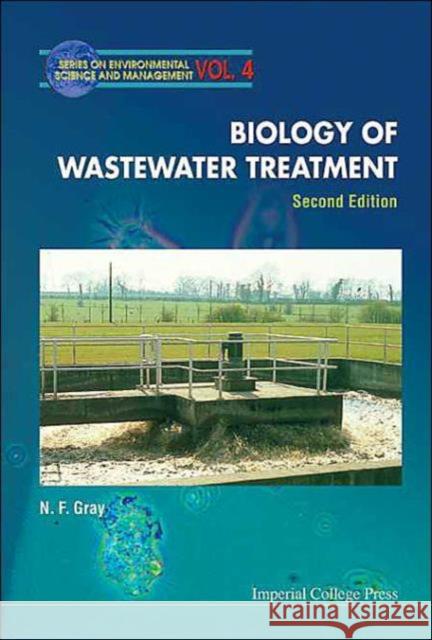 Biology of Wastewater Treatment (2nd Edition) Gray, Nicholas F. 9781860943287 Imperial College Press - książka