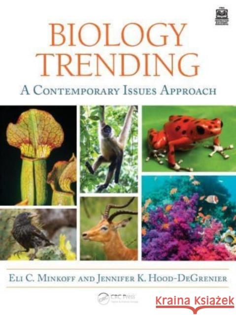 Biology Trending: A Contemporary Issues Approach Eli Minkoff Jennifer K. Hood-Degrenier 9781032488042 CRC Press - książka