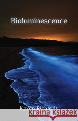 Bioluminescence Karen Richards 9780648991946 Karen Richards - książka