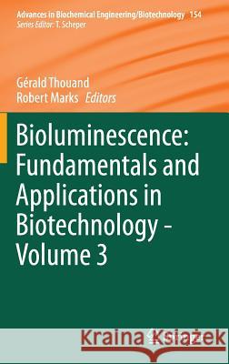 Bioluminescence: Fundamentals and Applications in Biotechnology - Volume 3 Gerald Thouand Robert Marks 9783319274058 Springer - książka