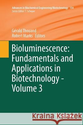 Bioluminescence: Fundamentals and Applications in Biotechnology - Volume 3 Gerald Thouand Robert Marks 9783319801346 Springer - książka