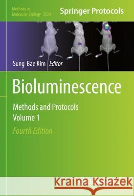 Bioluminescence: Methods and Protocols, Volume 1 Kim, Sung-Bae 9781071624524 Springer US - książka