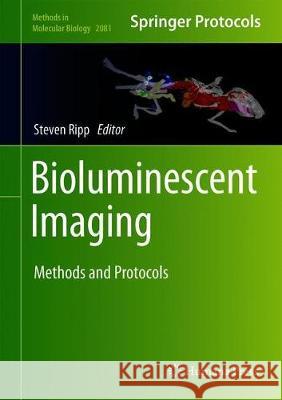 Bioluminescent Imaging: Methods and Protocols Ripp, Steven 9781493999392 Humana - książka