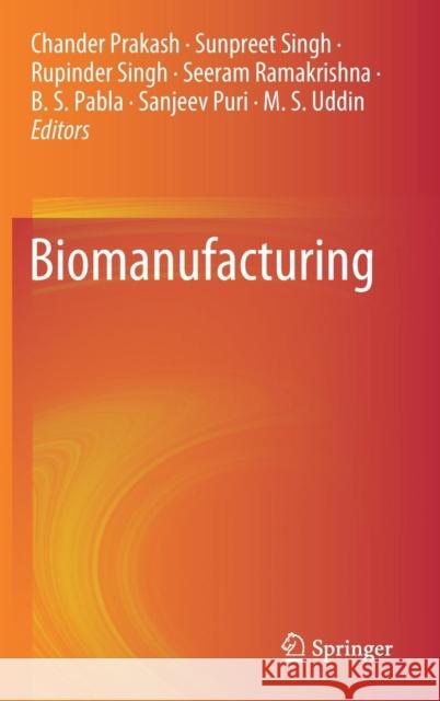 Biomanufacturing Chander Prakash Sunpreet Singh Rupinder Singh 9783030139506 Springer - książka