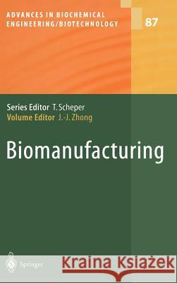 Biomanufacturing Jian-Jiang Zhong 9783540205012 Springer - książka