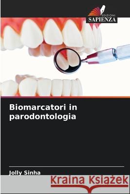 Biomarcatori in parodontologia Sinha, Jolly 9786208757731 Edizioni Sapienza - książka