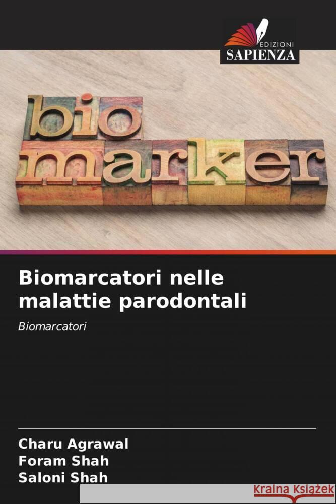 Biomarcatori nelle malattie parodontali Charu Agrawal Foram Shah Saloni Shah 9786207033935 Edizioni Sapienza - książka