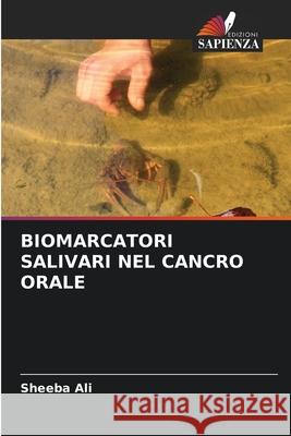 Biomarcatori Salivari Nel Cancro Orale Sheeba Ali 9786204172774 Edizioni Sapienza - książka