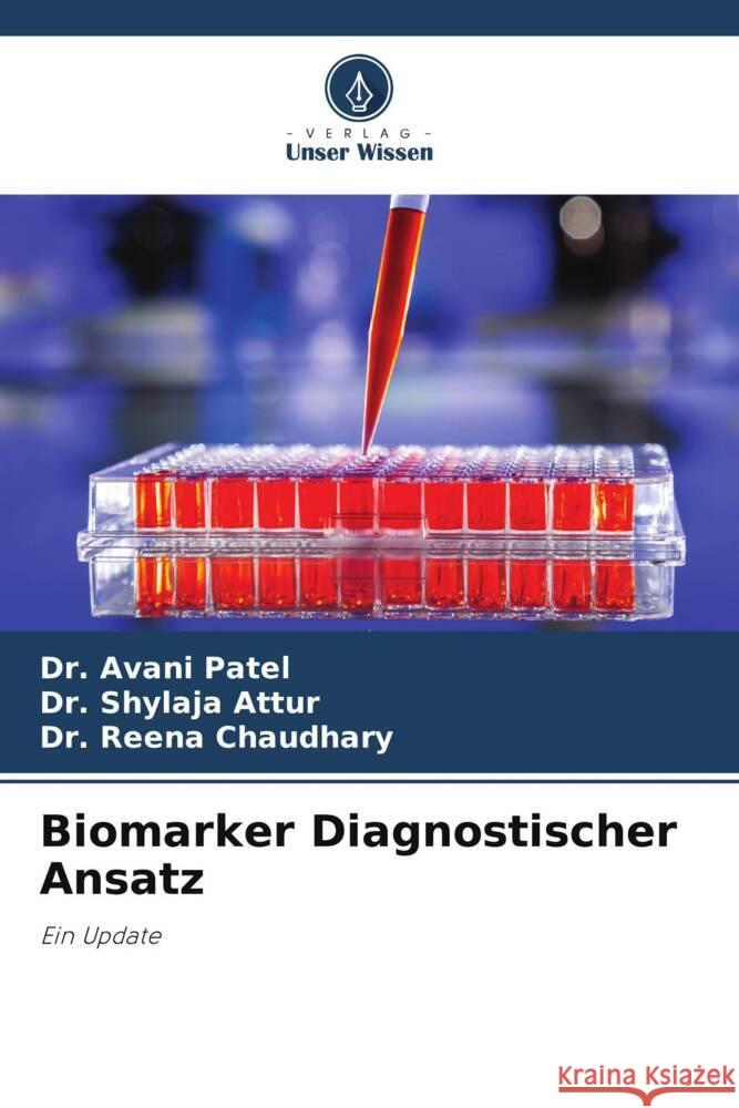 Biomarker Diagnostischer Ansatz Patel, Dr. Avani, Attur, Dr. Shylaja, Chaudhary, Dr. Reena 9786205132609 Verlag Unser Wissen - książka