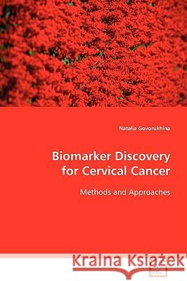 Biomarker Discovery for Cervical Cancer Natalia Govorukhina (University of Groningen the Netherlands) 9783836484015 VDM Verlag - książka