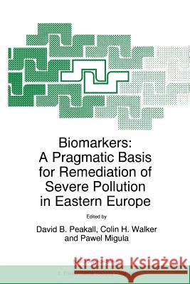Biomarkers: A Pragmatic Basis for Remediation of Severe Pollution in Eastern Europe   9780792356448  - książka