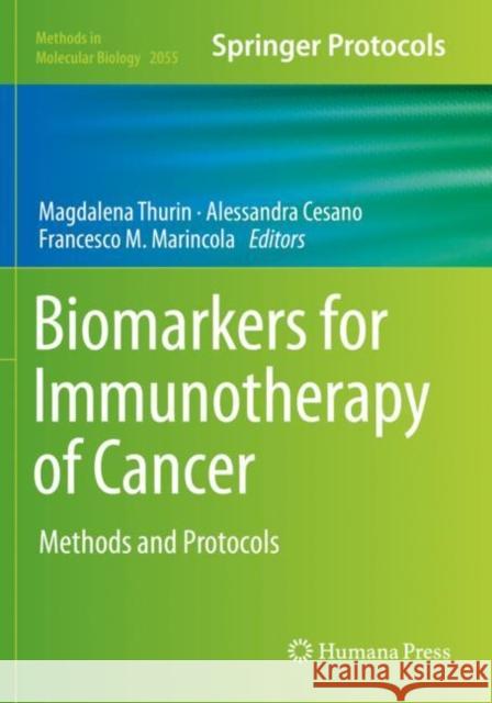 Biomarkers for Immunotherapy of Cancer: Methods and Protocols Thurin, Magdalena 9781493997756 Springer New York - książka
