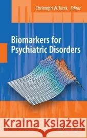 Biomarkers for Psychiatric Disorders Chris W. Turck 9780387792507 Springer - książka