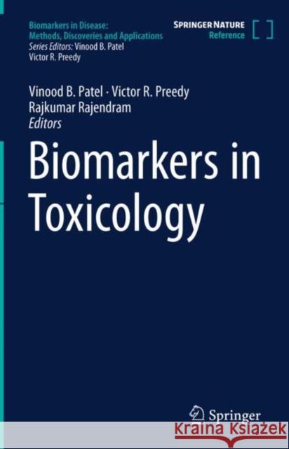Biomarkers in Toxicology Victor R. Preedy Vinood B. Patel Rajkumar Rajendram 9783031073915 Springer - książka