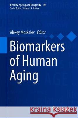 Biomarkers of Human Aging Alexey Moskalev 9783030249694 Springer - książka